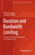 Duration and Bandwidth Limiting: Prolate Functions, Sampling, and Applications