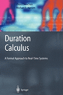 Duration Calculus: A Formal Approach to Real-time Systems