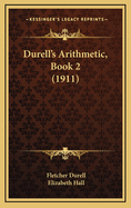 Durell's Arithmetic, Book 2 (1911)