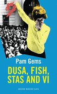 Dusa, Fish, Stas and VI