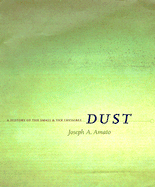 Dust: A History of the Small and the Invisible