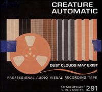 Dust Clouds May Exist - Creature Automatic