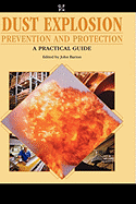 Dust Explosion Prevention and Protection