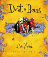 Dust 'n' Bones: Ten Ghost Stories