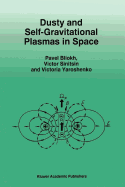 Dusty and Self-Gravitational Plasmas in Space