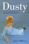 Dusty: Biography of Dusty Springfield