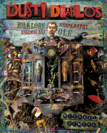 Dusty Diablos: Folklore, Iconography, Assemblage, OLE!