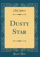Dusty Star (Classic Reprint)