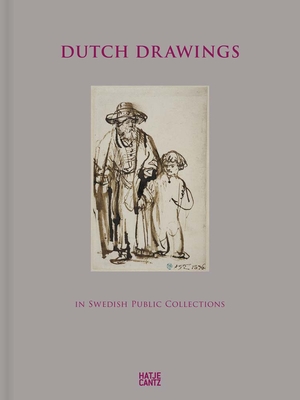 Dutch Drawings in Swedish Public Collections - National Museum Stockholm (Editor), and Olin, Martin (Foreword by), and Magnusson, Borje (Text by)