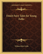 Dutch Fairy Tales for Young Folks