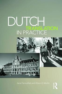 Dutch Translation in Practice - Fenoulhet, Jane, and Martin, Alison