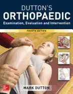 Dutton's Orthopaedic: Examination, Evaluation and Intervention, Fourth Edition