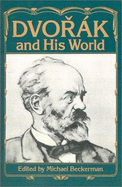 Dvor�k and His World