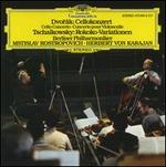 Dvor�k: Cello Concerto; Tchaikowsky: Rokoko-Variationen