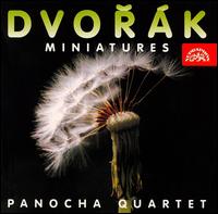 Dvor�k: Miniatures - Jaroslav Kulhan (cello); Jaroslav Tuma (harmonium); Jiri Panocha (violin); Miroslav Sehmoutka (viola); Panocha Quartet;...