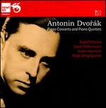 Dvor�k: Piano Concerto; Piano Quintets
