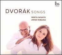 Dvor�k: Songs - Jorge Robaina (piano); Marta Infante (mezzo-soprano)