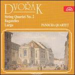 Dvor�k: String Quartet No. 2; Bagatelles; Largo