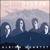 Dvor�k: String Quartets Nos. 8 & 10 - Albion Quartet