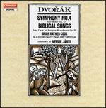 Dvor�k: Symphony No. 4; Biblical Songs