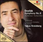 Dvor�k: Symphony No. 8; The Wild Dove; The Noon Witch