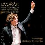 Dvor�k: Symphony No. 9 "From the New World"; American Suite