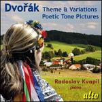 Dvor�k: Theme & Variations; Poetic Tone Pictures