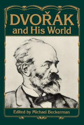 Dvorak and His World - Beckerman, Michael (Editor)