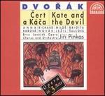 Dvorak: Kate and the Devil (Cert a K�cal)