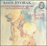 Dvorak: Les deux derniers quatuors