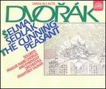 Dvorak: Selma Sedlak (The Cunning Peasant)