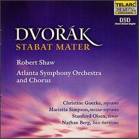 Dvorak: Stabat Mater - Christine Goerke (soprano); Marietta Simpson (mezzo-soprano); Nathan Berg (bass baritone); Stanford Olsen (tenor);...