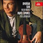 Dvorak, Suk: Violin Works