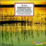 Dvorak: Symphony No. 5; Husitsk� Overture