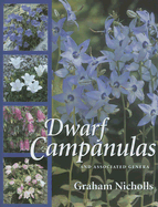Dwarf Campanulas: And Associated Genera