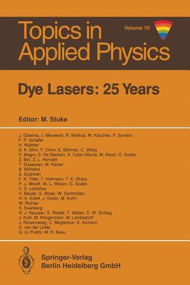 Dye Lasers: 25 Years - Stuke, Michael (Editor)