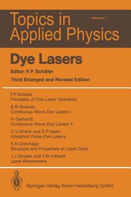 Dye Lasers - Sch�fer, Fritz P. (Editor), and Drexhage, K.H. (Contributions by), and Gerhardt, H. (Contributions by)