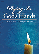 Dying In God's Hands