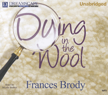 Dying in the Wool: A Kate Shackleton Mystery