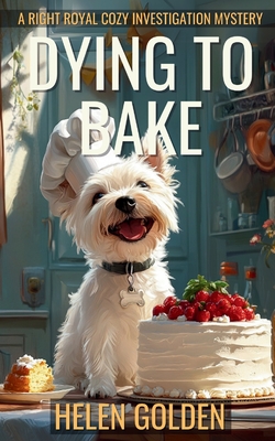 Dying To Bake - Golden, Helen