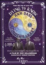 Dying to Know: Ram Dass & Timothy Leary