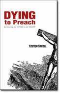 Dying to Preach: Embracing the Cross in the Pulpit