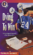 Dying to Win