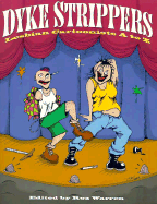 Dyke Strippers: Lesbian Cartoonists A to Z