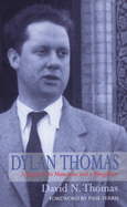 Dylan Thomas: A Farm, Two Mansions and a Bungalow