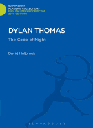 Dylan Thomas: The Code of Night