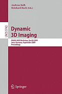 Dynamic 3D Imaging: Dagm 2009 Workshop, Dyn3d 2009, Jena, Germany, September 9, 2009, Proceedings