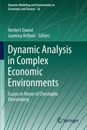 Dynamic Analysis in Complex Economic Environments: Essays in Honor of Christophe Deissenberg