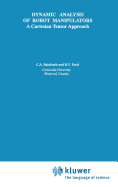 Dynamic Analysis of Robot Manipulators: A Cartesian Tensor Approach