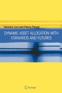 Dynamic Asset Allocation with Forwards and Futures
